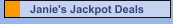 Janie's Jackpot Deals